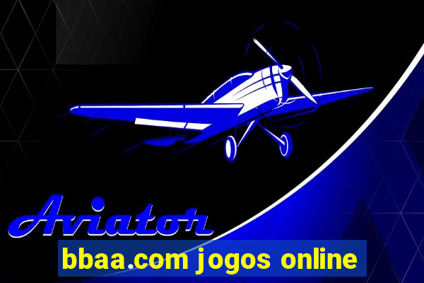 bbaa.com jogos online